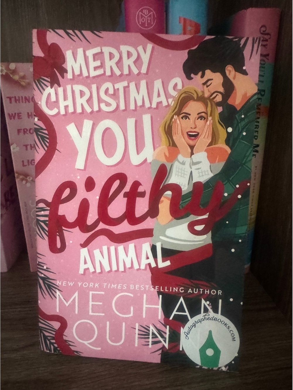 Merry Christmas You Filthy Animal by Meghan Quinn - Signed Paperback Romance